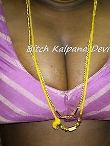 Desi Indian Bitch Kalpana For You