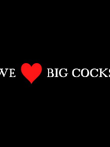 We Love Big Cocks