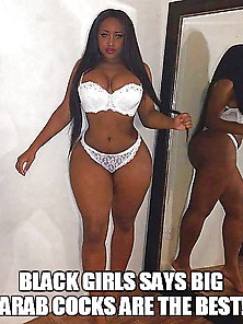 Black Girls Says Big Arab Cocks Are The Best!
