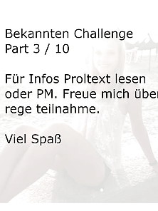 Bekannten Challenge Part 3 Von 10 Infos Profiltext Oder Pm
